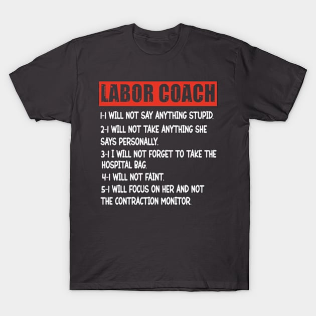 Labor Coach Expecting Dad Rules Papa Funny Baby T-Shirt by David Brown